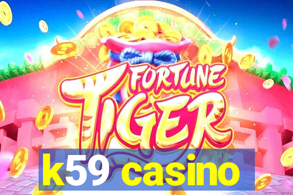 k59 casino